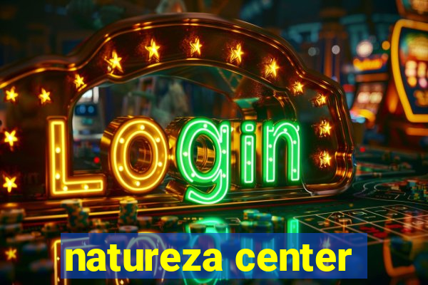 natureza center